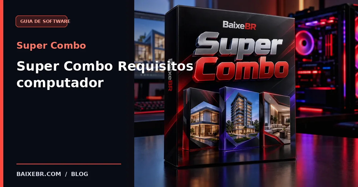 Super Combo requisitos computador - guia BaixeBR